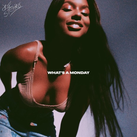 What's A Monday | Boomplay Music