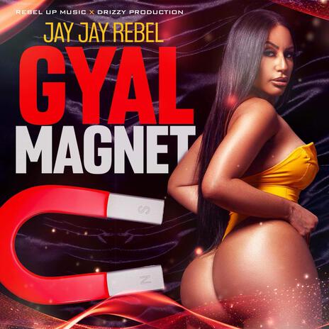 Gyal Magnet | Boomplay Music