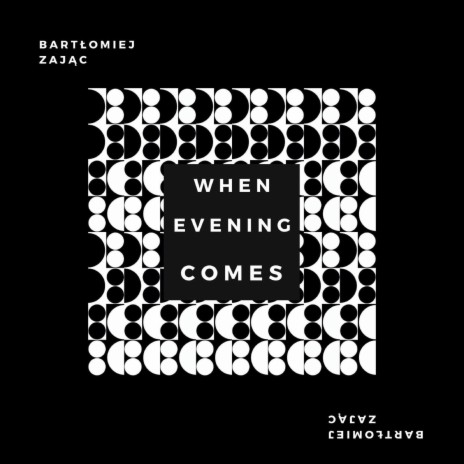 When Evening Comes | Boomplay Music
