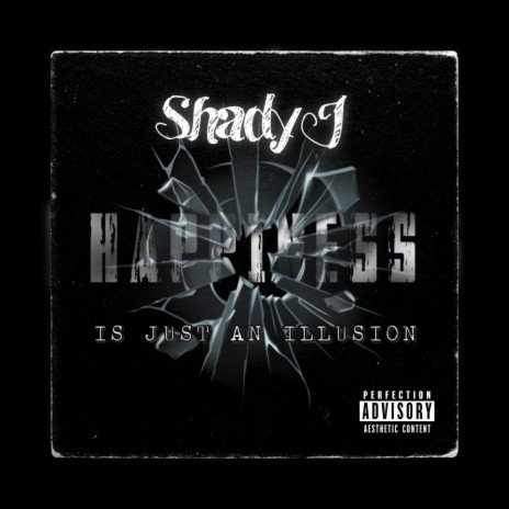 Happiness Is Just An Illusion (Shady Mix) | Boomplay Music