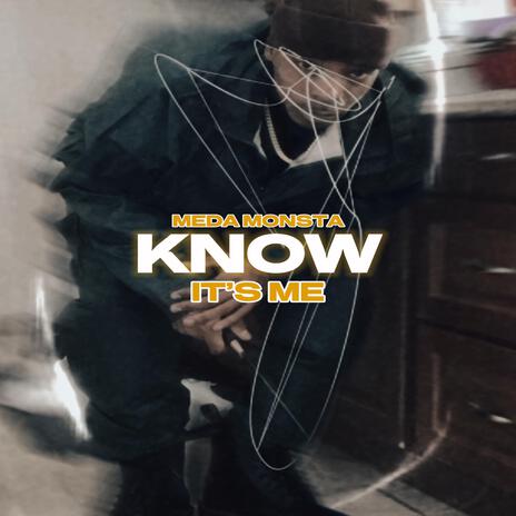 Know It's Me | Boomplay Music