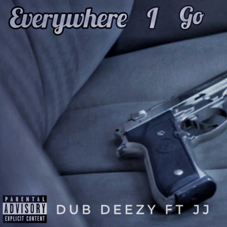 Everywhere I Go ft. FTM JJ