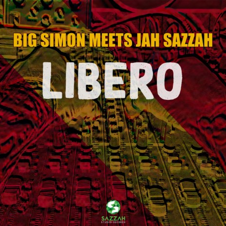 Libero ft. Jah Sazzah | Boomplay Music