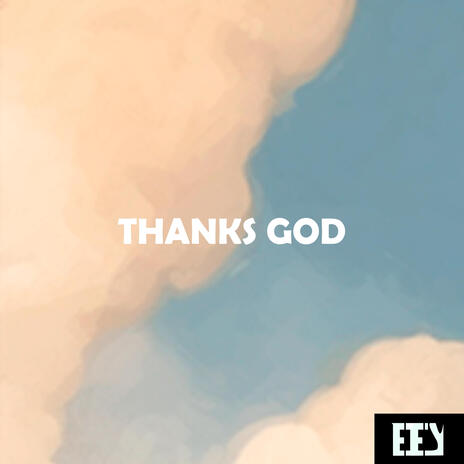 Thanks God | Boomplay Music