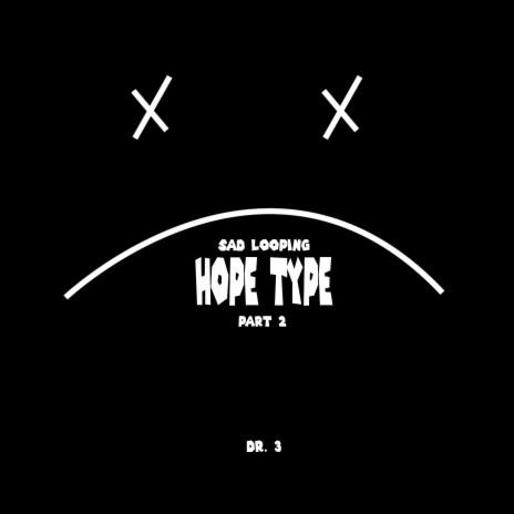 Sad Looping - Hope Type Pt. 2 | Boomplay Music