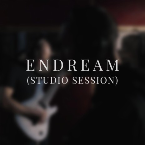 Endream (Studio Session)