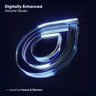 Digitally Enhanced Volume Seven, Mixed by Farius and Elevven