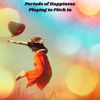 Periods of Happiness