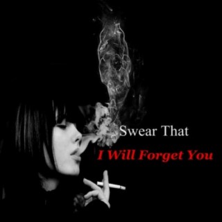Swear That I Will Forget You (Instrumental)