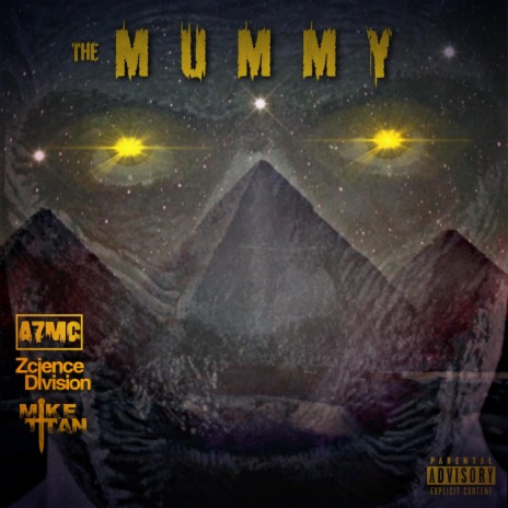 The Mummy ft. Zcience Division & A7MC