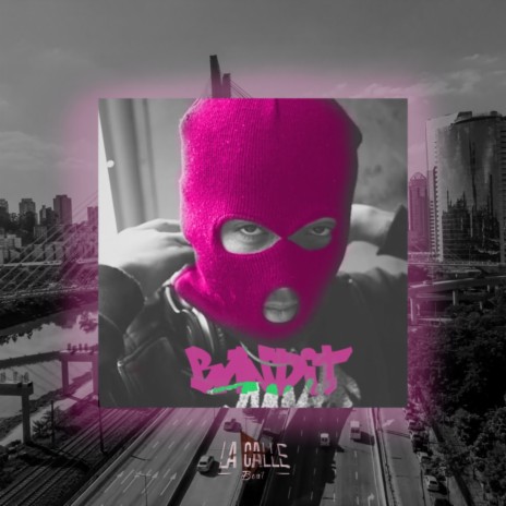 BANDIT ft. La Calle Beat | Boomplay Music