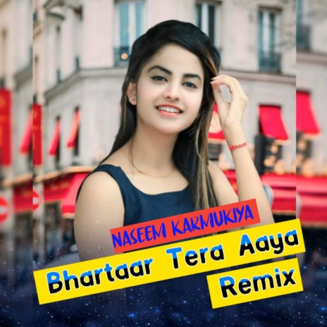 Bhartaar Tera Aaya Remix
