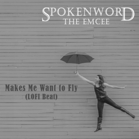 Makes Me Want To Fly | Boomplay Music