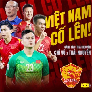 VIỆT NAM CỐ LÊN