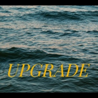 Upgrade (feat. AYG)