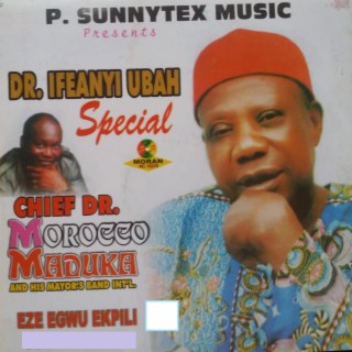 Dr Ifeanyi Ubah Special (with His Mayor's Band Int'l)