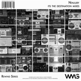 Rewind Series: Ninjury - It's The Destination Mixes