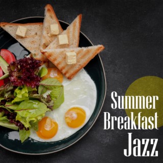 Summer Breakfast Jazz: Restaurant BGM, Relaxing Cafe Lounge Music