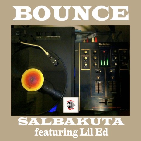 Bounce ft. Salbakuta & Lil Ed | Boomplay Music