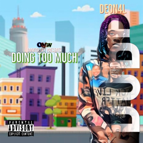 Doing Too Much | Boomplay Music
