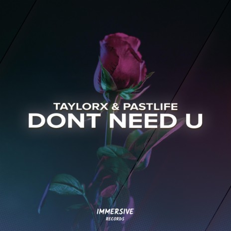 Dont Need U ft. Pastlife