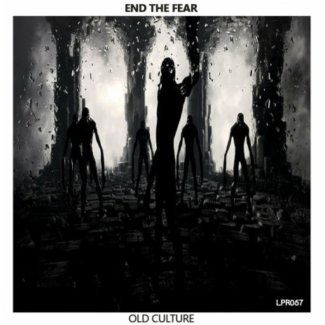 End The Fear | Boomplay Music