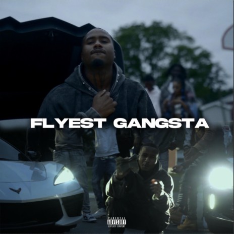 Flyest Gangsta | Boomplay Music