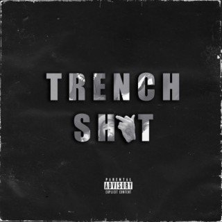 Trench Shit