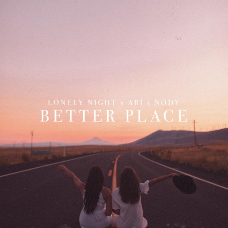 Better Place ft. Ari & Nody