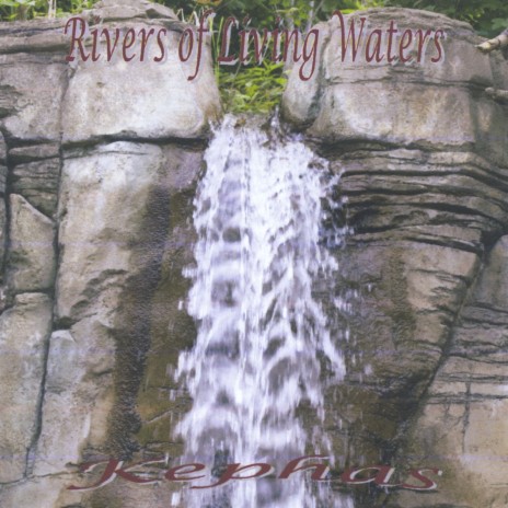 Rivers of Living Water | Boomplay Music