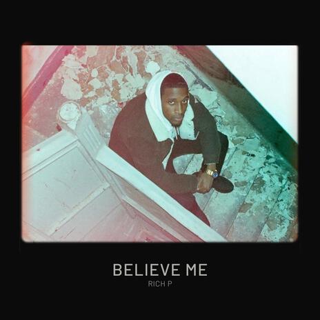 BELIEVE ME | Boomplay Music