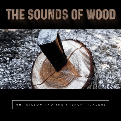 The Sounds Of Wood