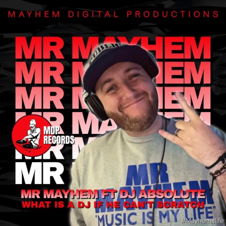 WHAT IS A DJ IF HE CAN'T SCRATCH ft. Mr Mayhem & Dj Absolute