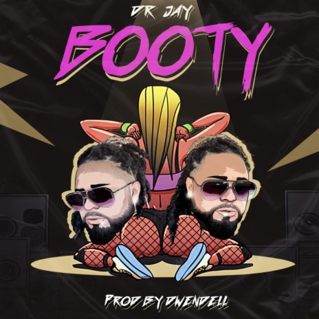 Booty ft. Dr Jay | Boomplay Music