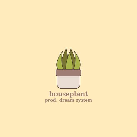 houseplant | Boomplay Music