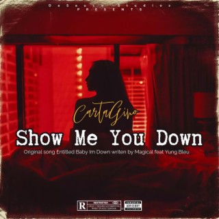 Show Me you Down (Radio Edit)