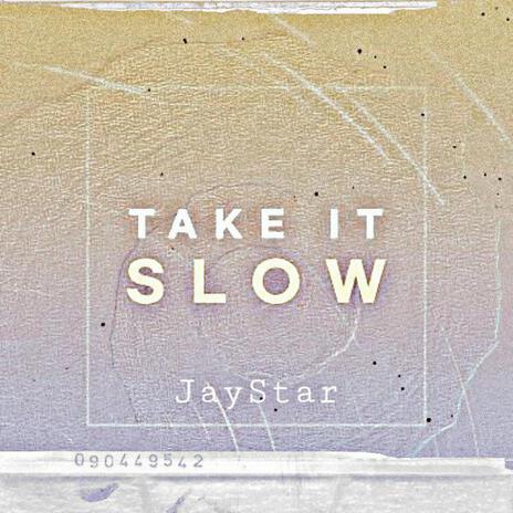 Take It Slow | Boomplay Music