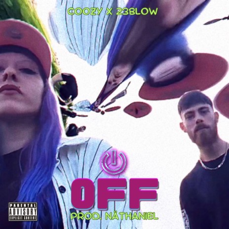 Off ft. 23Blow & Näthaniel | Boomplay Music
