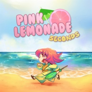 Pink Lemonade: Seconds
