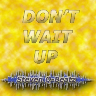 Don't Wait Up