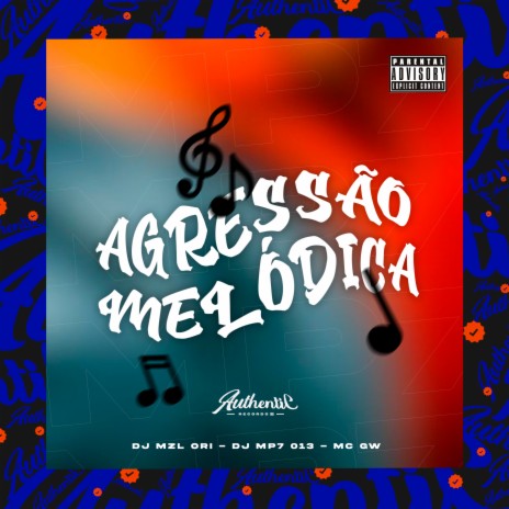 Agressão Melódica ft. DJ Mzl Ori & MC GW | Boomplay Music