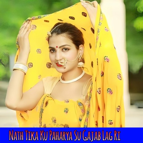 Nath Tika Ku Paharya Su Gajab Lag Ri | Boomplay Music