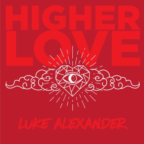 Higher Love | Boomplay Music