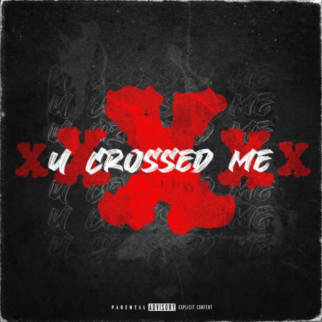 U Crossed Me | Boomplay Music
