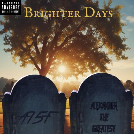 Brighter Days(A95F) | Boomplay Music