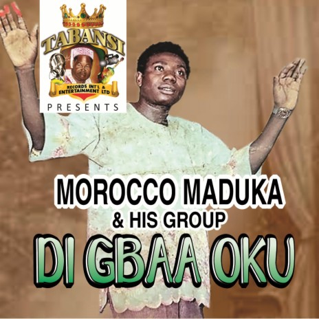 Di Gbaa Oku Medley 2 (Udem Egbunam, Inu Okwu Morocco & Di Gbaa Oku) | Boomplay Music