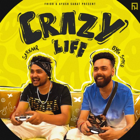 Crazy Life ft. Byg Smyle | Boomplay Music