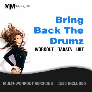 Bring Back The Drumz, Workout Tabata HIIT (Mult-Versions, Cues Included)