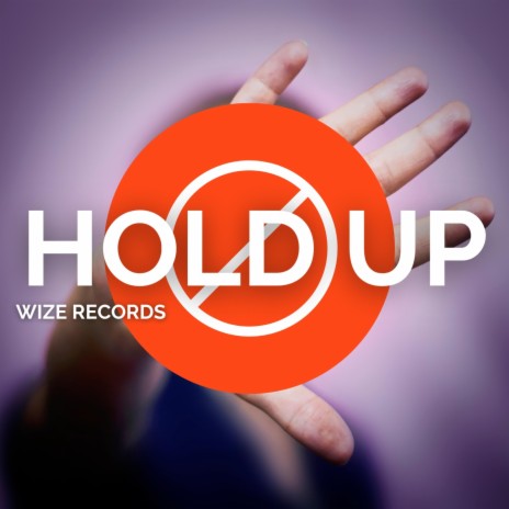 Hold Up | Boomplay Music