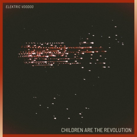 Children Are the Revolution | Boomplay Music